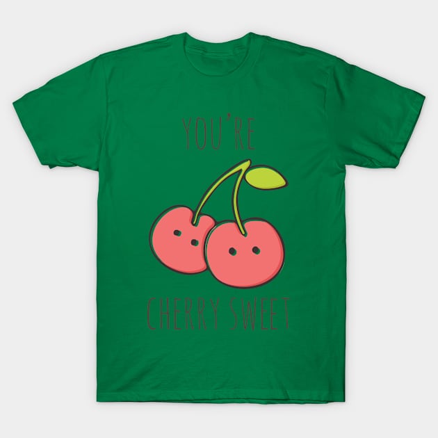 You're Cherry Sweet T-Shirt by myndfart